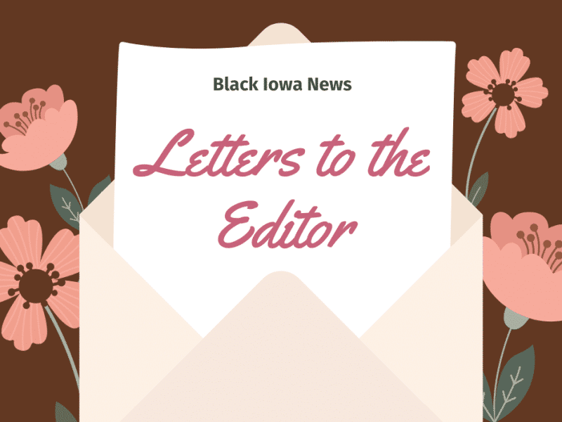 Letters to the Editor - Black Iowa News