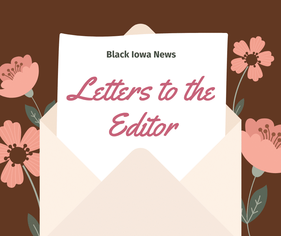 Letters to the Editor - Black Iowa News